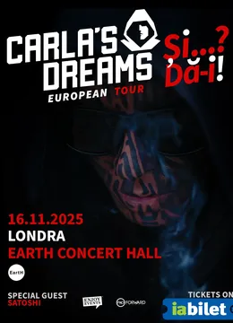 Londra: CARLA’S DREAMS | “Și..? Dă-i!” | Special Guest: SATOSHI
