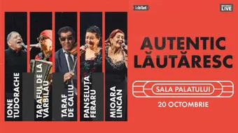 Autentic Lăutăresc cu Damian Drăghici, Taraful de la Vărbilău, Taraf de Caliu și Ionel Tudorache