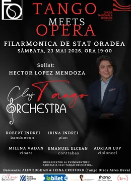 Oradea: Tango meets Opera - Special guest- Hector Lopez Mendoza