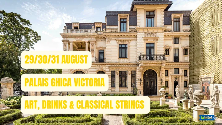 Art, Drinks and Classical Strings at Palais Ghica Victoriei