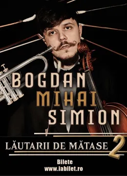 Botosani: Bogdan Mihai Simion & Lăutarii de Mătase 2