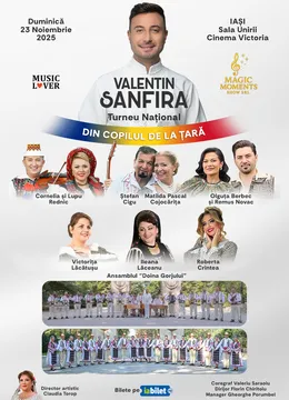 Iași: Valentin Sanfira - "Din copilul de la țară"