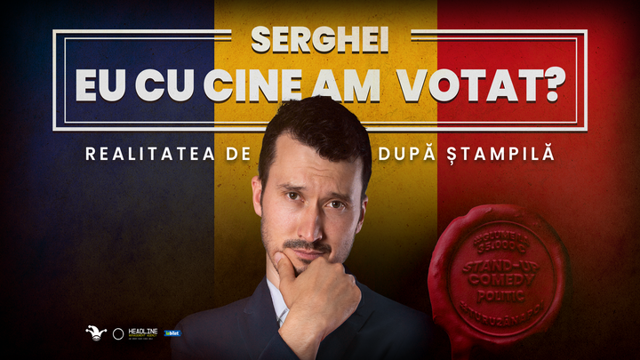 Ploiești: Stand-up Comedy politic cu SERGHEI - "Eu cu cine am votat?" - Early Show
