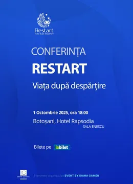 Botosani: Conferința „Restart - Viața după despărțire”