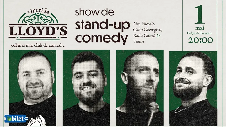 Lloyd's: Stand-up comedy cu Nae Nicolae, Călin Gheorghiu, Radu Giurcă și Tamer