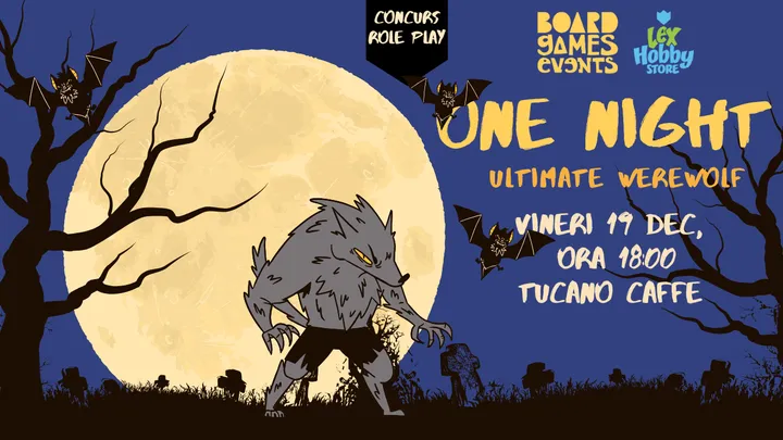 Iasi: Concurs de One Night Ultimate Werewolf (MAFIA) @Board Games