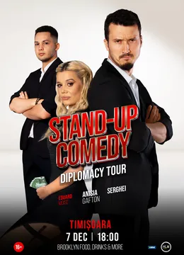 Timișoara: Stand-up Comedy cu Anisia Gafton, Serghei și Eduard Moise - „Diplomacy Tour” (EARLY SHOW)