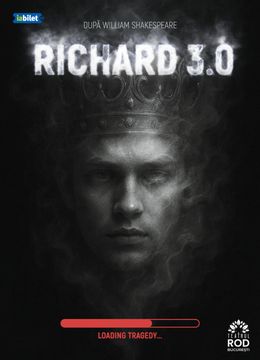 Focsani: Richard 3.0 - după William Shakespeare - Premiera