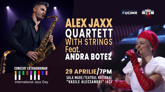 Iași: Concert extraordinar Alex Jaxx Quartet feat. Andra Botez