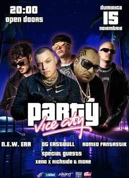 OG Eastbull, Romeo Fantastik, N.E.W ERA & Guests • Party Vice City