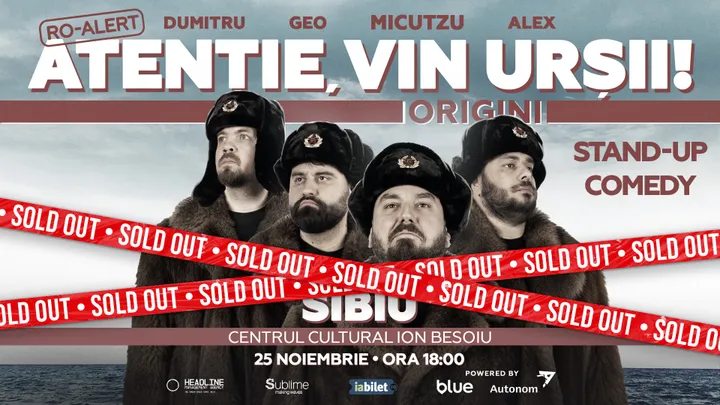 Sibiu: Stand-up Comedy cu Micutzu, Geo Adrian si George Dumitru - “Atentie, vin ursii!” - ORA 18:00
