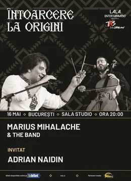 Întoarcere la Origini: Marius Mihalache & Band invitat – Adrian Naidin