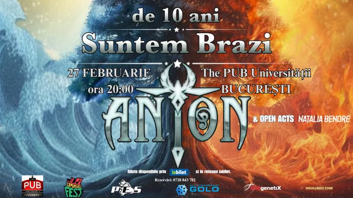 ANTON - de 10 ani Suntem Brazi - Turneu Aniversar