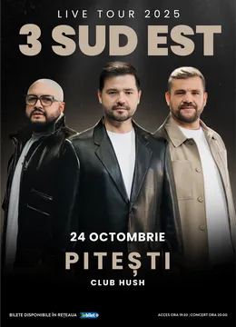 Pitesti: 3 SUD EST - Live Tour 2025