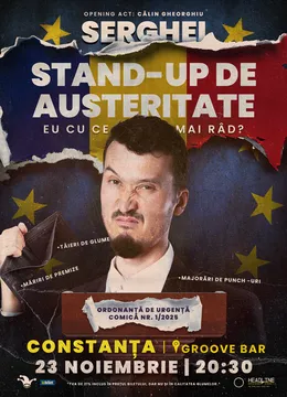 Constanta: Stand-Up de austeritate cu SERGHEI - "Eu cu ce mai râd?"