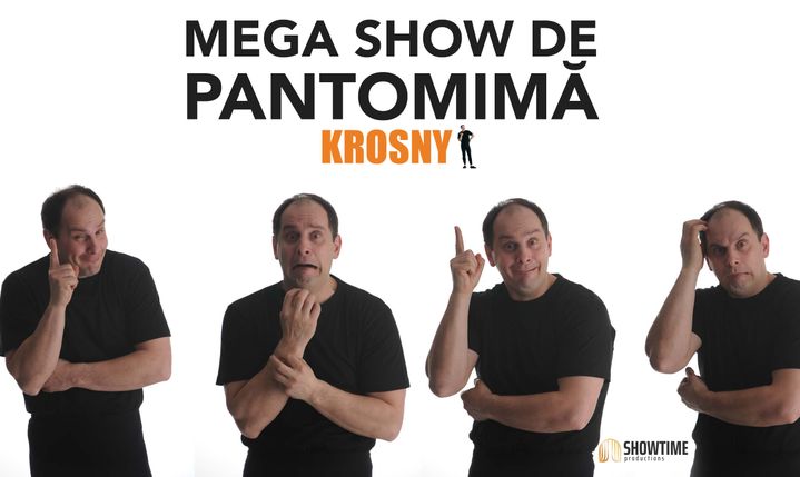 Cluj-Napoca: Krosny - Mega show de pantomimă