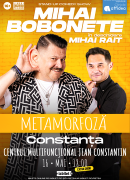 Constanța: Mihai Bobonete - Metamorfoză - Turneu National 2026 | ora 18:00