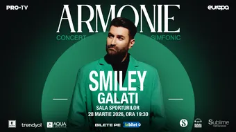 Galati: Smiley - Armonie - Concert Simfonic