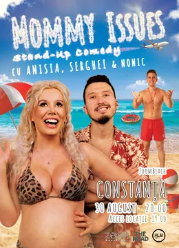 Constanta: Stand-Up Comedy cu Anisia, Serghei și Nonic - „Mommy issues”