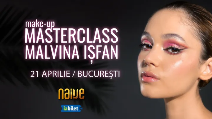 Make-up Masterclass Malvina Işfan