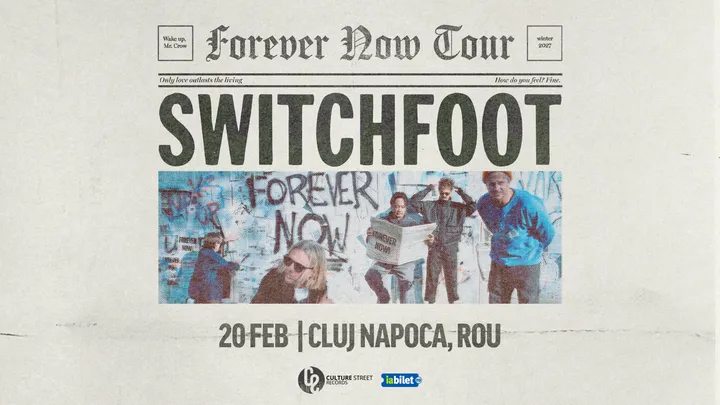 Cluj-Napoca: Switchfoot | The Forever Now Tour