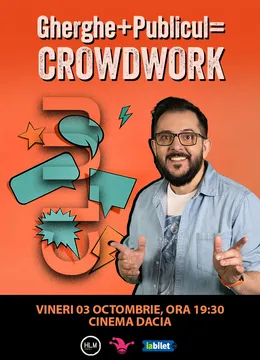 Cluj-Napoca: Gherghe + Publicul = Crowdwork | Spectacol filmat