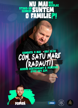 Rădăuți: „Nu mai suntem o FAMILIE?!” Show nostalgic de stand-up cu Nae Nicolae