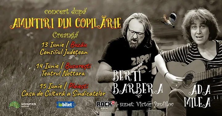 Ploiești: Ada Milea & Berti Barbera @ Concert după Creangă  - "Amintiri din Copilărie"