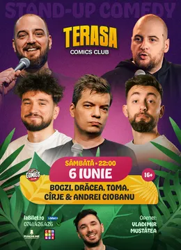 Stand-up cu Toma, Drăcea, Ciobanu, Cîrje și Bogzi pe Terasa ComicsClub!