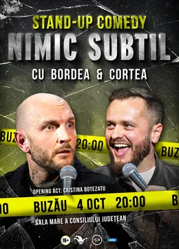 Buzău: Stand-Up Comedy cu Bordea & Cortea - "Nimic subtil"
