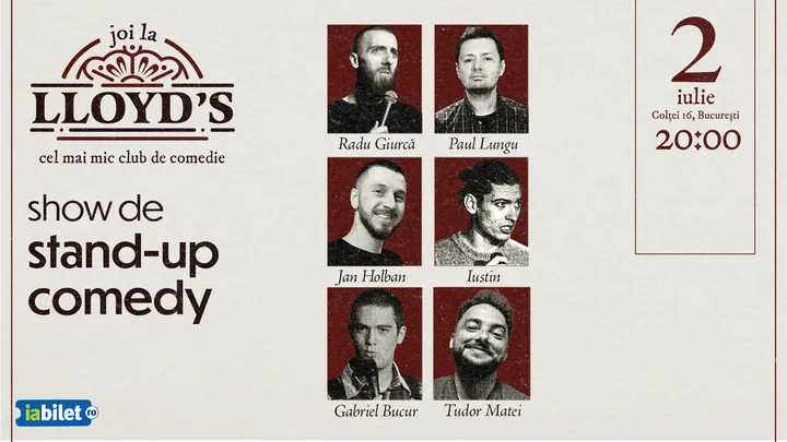 Lloyd’s: Stand-up comedy cu Radu Giurcă, Paul Lungu, Jan Holban, Iustin, Gabriel Bucur și Tudor Matei