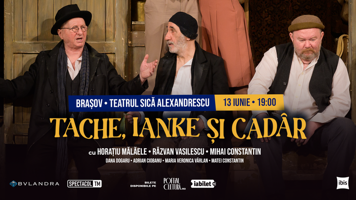 Brașov: Tache, Ianke şi Cadâr // Horaţiu Mălăele, Răzvan Vasilescu, Mihai Constantin