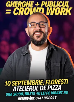 Florești: Gherghe + Publicul = Crowd Work | Spectacol Filmat