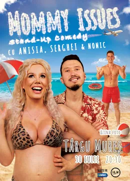 Târgu Mureș: Stand-Up Comedy pe terasă cu Anisia, Serghei și Nonic - „Mommy issues”