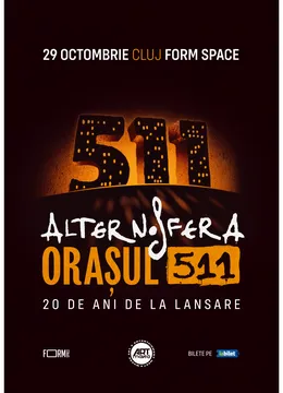 Cluj-Napoca: Alternosfera: „Orașul 511 - 20 de ani de la lansare”