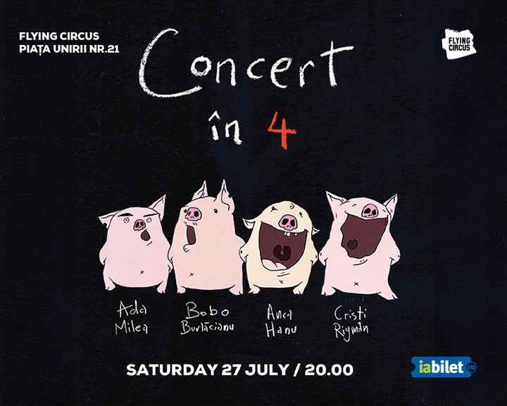 Cluj-Napoca: Concert'n 4 - Ada Milea, Bobo Burlacianu, Anca Hanu, Cristi Rigman