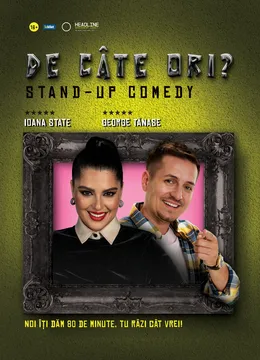 Suceava: Stand-up Comedy cu George Tănase și Ioana State - „De câte ori?”