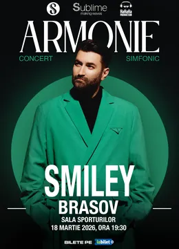 Brasov: Smiley - Armonie - Concert Simfonic