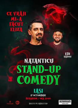 Iasi: Stand Up Comedy cu Natanticu și Edi Rădoiu | CE VRĂJI MI-A FĂCUT ELIZA