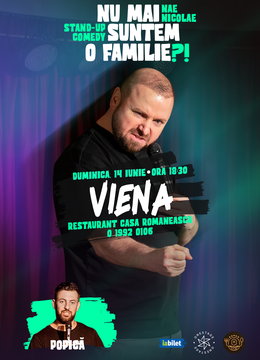 Viena: Nu mai suntem o FAMILIE?!” Show nostalgic de stand-up cu Nae Nicolae