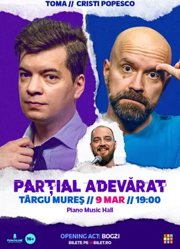 Targu Mures: Stand-up Comedy cu Toma, Cristi Popesco si Bogzi | PARȚIAL ADEVĂRAT
