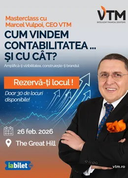 Masterclass cu Marcel Vulpoi, CEO Vulpoi&Toader Management: ”Cum vindem contabilitatea … și cu cât?”
