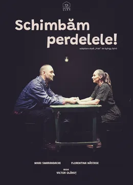Schimbăm perdelele! -  adaptare după „Prah” de György Spiró