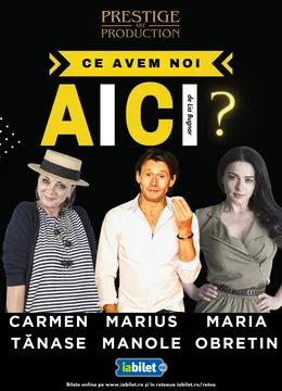 Ce avem noi aici? - Spectacol aniversar Marius Manole