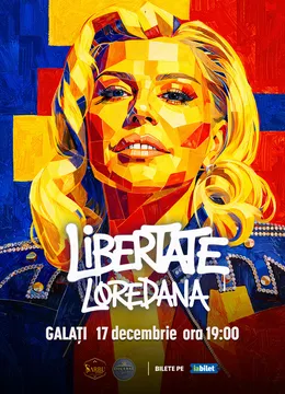 Galati: Concert Loredana - Turneu „Libertate”