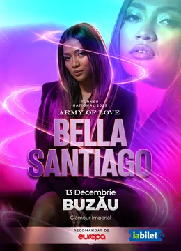 Buzău: Bella Santiago – Army of Love Tour