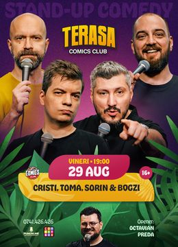 Stand-up Comedy cu Cristi, Toma, Sorin și Bogzi pe Terasa ComicsClub!