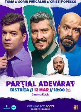 Bistrita: Stand-up Comedy cu Sorin Pârcălab, Toma și Cristi Popesco | PARȚIAL ADEVĂRAT - Early Show