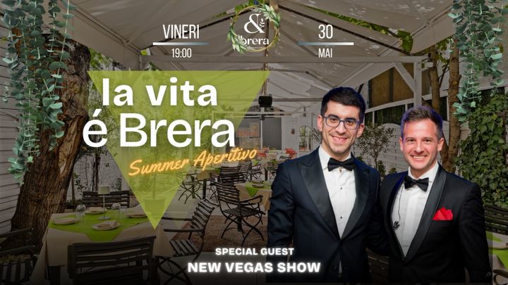 New Vegas Show • La Vita e Brera • Summer Aperitivo