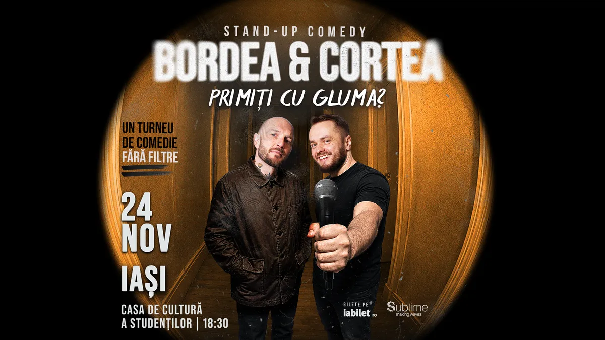 Iasi: Stand-Up Comedy cu Bordea & Cortea - "Primiți cu gluma?" - 18:30